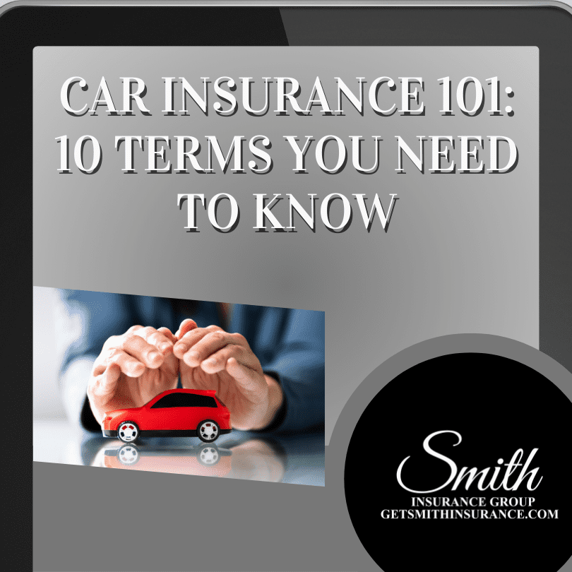 Car Insurance 101 10 Essential Terms You Need To Know Smith Car Insurance 101 10 Essential Terms You Need To Know Smith