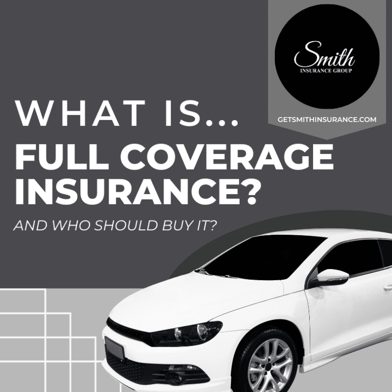 Understanding Full Coverage Auto Insurance Is It Right for You